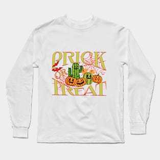 Prick or Treat Long Sleeve T-Shirt